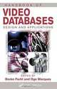 Handbook of Video Databases: Design and Applications, Borivoje Furht, Oge Marques, Borko Furht 