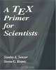 A TEX Primer for Scientists, Stanley A. Sawyer, Steven G. Krantz 