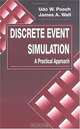 Discrete Event Simulation: A Practical Approach, Udo W. Pooch, James A. Wall 