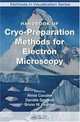 Handbook of Cryo-Preparation Methods for Electron Microscopy (Methods in Visualization), 