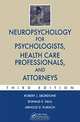 Neuropsychology for Psychologists, Health Care Professionals, and Attorneys, Robert J. Sbordone, Ronald E. Saul, Arnold D. Purisch 