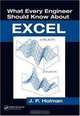 What Every Engineer Should Know About Excel (What Every Engineer Should Know), J. P. Holman 