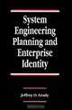 System Engineering Planning and Enterprise Identity, Jeffrey O. Grady 