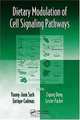 Dietary Modulation of Cell Signaling Pathways (Oxidative Stress and Disease), 