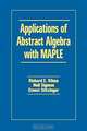 Applications of Abstract Algebra with MAPLE, Richard E. Klima, Ernest Stitzinger, Neil Sigmon 