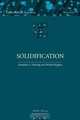 Solidification: Methods, Microstructure and Modeling, Jonathan Dantzig, Michel Rappaz 