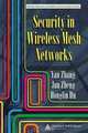 Security in Wireless Mesh Networks (Wireless Networks and Mobile Communications), 