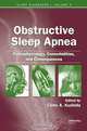Obstructive Sleep Apnea: Pathophysiology, Comorbidities, and Consequences, 