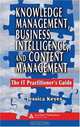Knowledge Management, Business Intelligence, and Content Management, Jessica Keyes 