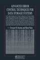 Advanced Error Control Techniques for Data Storage Systems: Error Control And Correction Methods for Data Storage Systems, Erozan M. Kurtas 