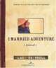 I Married Adventure Journal, Luci Swindoll 