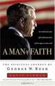 A Man of Faith : The Spiritual Journey of George W. Bush, David Aikman 