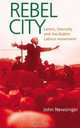 Rebel City: Larkin, Connolly and the Dublin Labour Movement, John Newsinger 