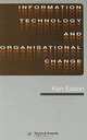 Information Technology and Organizational Change, K. Eason 