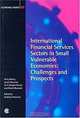 International Financial Services Sectors in Small Vulnerable Economies: Challenges and Prospects (Economic Paper Series), Andreas Antoniou, Percy S. Mistry, Jason Sharman, Baljit Vohra, Dwight K. Veneer 