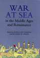 War at Sea in the Middle Ages and the Renaissance (Warfare in History), 