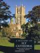A History of Ely Cathedral (Ecclesiastical History/Religion), 