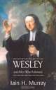 Wesley and Men Who Followed, Iain H. Murray 
