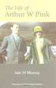 The Life of Arthur W Pink, Ian H. Murray 