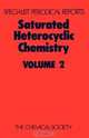Saturated Heterocyclic Chemistry (SPR Saturated Heterocyclic Chemistry (RSC)) (v. 2), 