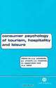 Consumer Psychology of Tourism, Hospitality and Leisure, Arch G. Woodside, G. I. Crouch, J. A. Mazanec, M. Oppermann, M. Y. Sakai, A. G. Woodside, Hospitality, and Leisure Society of Consumer Psychology of Tourism 