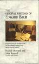 The Original Writings of Edward Bach, Edward Md Bach 
