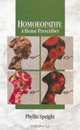 Homoeopathy: A Home Prescriber, Phyllis Speight 