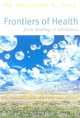 Frontiers of Health : From Healing to Wholeness, Christine Md Page 