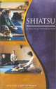 Shiatsu: A Practical Introduction, Oliver Cowmeadow 