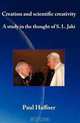 Creation and scientific creativity: A Study in the Thought of S. L. Jaki, Paul Haffner 