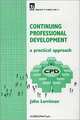 Continuing Professional Development: A Practical Approach (Management Series Number 19)), John Lorriman 