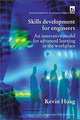 Skill Development for Engineers: An Innovative Model for Advanced Learning in the Workplace, Kevin L. Hoag 