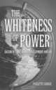 The Whiteness of Power: Racism in Third World Development and Aid, Paulette Goudge 