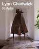 Lynn Chadwick Sculptor: With a Complete Illustrated Catalogue 1947-2005, Dennis Farr, Eva Chadwick 