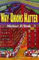 Why Unions Matter, Michael Yates 