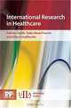 International Research in Healthcare (ULLA Pharmacy Series), Felicity Smith, Sally-anne Francis, Ellen Schafheutle 