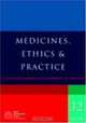 Medicines, Ethics and Practice: A Guide for Pharmacists & Pharmacy Technicians (Medicines, Ethics and Practice), 