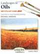 Landscapes in Oils (Step-By-Step Leisure Arts Series), Michael Sanders 