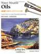 Water Mixable Oils (Step By Step Leisure Arts, 24), Michael Sanders 