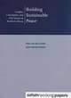 Building Sustainable Peace: Conflict, Conciliation, and Civil Society in Northern Ghana (Oxfam Working Papers), Ada Van Der Linde, Rachel Naylor 