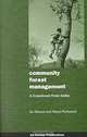 Community Forest Management: A Casebook from India (Oxfam Development Casebook Series), Joe Human, Manoj Pattanaik 