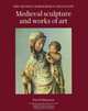 Medieval Sculpture and Works of Art : The Thyssen-Bornemisza Collection (The Thyssen-Bornemisza Collection), Paul Williamson 