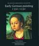 Early German Painting 1350-1550 : The Thyssen-Bornemisza Collection (The Thyssen-Bornemisza Collection), Isolde Lubbeke 