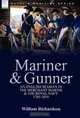 Mariner & Gunner: an English Seaman in the Merchant Marine & The Royal Navy, 1781-1819, William Richardson 