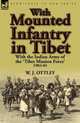 With Mounted Infantry in Tibet: With the Indian Army of the 