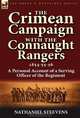 The Crimean Campaign With the Connaught Rangers, 1854-55-56: a Personal Account of a Serving Officer of the Regiment, Nathaniel Steevens 