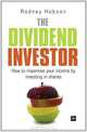 The Dividend Investor: A practical guide to building a share portfolio designed to maximise income, Rodney Hobson 