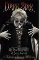 Dark Star: An Oral Biography of Jerry Garcia, Robert Greenfield 