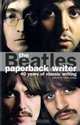 The Beatles: Paperback Writer: 40 Years of Classic Writing, 