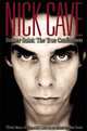 Nick Cave: Sinner Saint: The True Confessions, Thirty Years of Essential Interviews, 